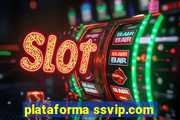 plataforma ssvip.com